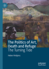 The Politics of Art, Death and Refuge: The Turning Tide Cover Image