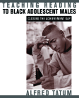 Teaching Reading to Black Adolescent Males: Closing the Achievement Gap By Alfred W. Tatum Cover Image