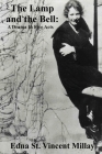 The Lamp and The Bell By Edna St Vincent Millay Cover Image