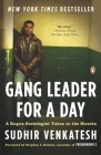 Gang Leader for a Day: A Rogue Sociologist Takes to the Streets By Sudhir Venkatesh Cover Image