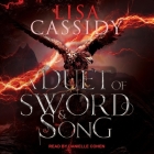 A Duet of Sword and Song By Lisa Cassidy, Danielle Cohen (Read by) Cover Image