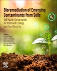 Bioremediation of Emerging Contaminants from Soils: Soil Health Conservation for Improved Ecology and Food Security Cover Image