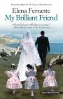 My Brilliant Friend (Neapolitan Novels #1) By Elena Ferrante, Ann Goldstein Cover Image