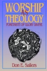 Worship as Theology: Foretaste of Glory Divine Cover Image