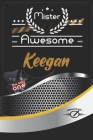 Mister Awesome Keegan Journal: Awesome (Diary, Notebook) Personalized Custom Name - for men and boys (6 x 9 - Blank Lined 120P A Wonderful Journal fo By Personalized Name Smith Cover Image