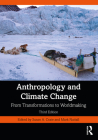 Anthropology and Climate Change: From Transformations to Worldmaking Cover Image