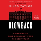 Blowback: A Warning to Save Democracy from the Next Trump Cover Image