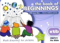 Xtb 1: The Book of Beginnings: Bible Discovery for Children 1 By Alison Mitchell Cover Image