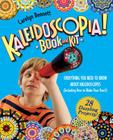 Kaleidoscopia! Book and Kit: Everything You Need to Know About Kaleidoscopes (Including How to Make Your Own!) Cover Image