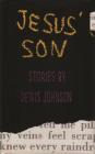 Jesus' Son: Stories (Picador Modern Classics #3) By Denis Johnson, Jonathan Galassi (Editor) Cover Image