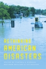 Rethinking American Disasters By Cynthia a. Kierner (Editor), Matthew Mulcahy (Editor), Liz Skilton (Editor) Cover Image