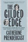 The Gilded Edge: Two Audacious Women and the Cyanide Love Triangle That Shook America By Catherine Prendergast Cover Image