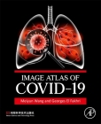 Image Atlas of Covid-19 By Meiyun Wang, Georges El Fakhri Cover Image