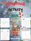 Christmas activity Book 93 pages: A Festive activity Book, Christmas colouring pages and Mazes and word searches and Sudoku with solutions, 2021 Beaut Cover Image