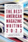 The Best American Magazine Writing 2023 By Sid Holt (Editor) Cover Image