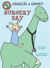 Charlie and Emmet Surgery Day By Lori Ries, Thomas Bender (Illustrator) Cover Image