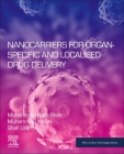 Nanocarriers for Organ-Specific and Localized Drug Delivery (Micro and Nano Technologies) Cover Image