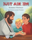 Just Ask Jim By Kimberly Hoffman, Joey Fonkert (Illustrator) Cover Image