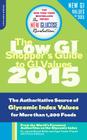 The Shopper's Guide to GI Values: The Authoritative Source of Glycemic Index Values for More Than 1,200 Foods By Dr. Jennie Brand-Miller, MD, Kaye Foster-Powell, BSc, MND, Fiona Atkinson (With) Cover Image