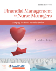 Financial Management for Nurse Managers: Merging the Heart with the Dollar: Merging the Heart with the Dollar Cover Image