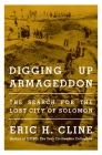 Digging Up Armageddon: The Search for the Lost City of Solomon (Isms) Cover Image