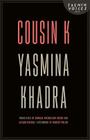 Cousin K (French Voices) By Yasmina Khadra, Donald Nicholson-Smith (Translated by), Alyson Waters (Translated by), Robert Polito (Afterword by) Cover Image