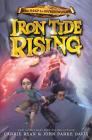 Iron Tide Rising (The Map to Everywhere #4) By Carrie Ryan, John Parke Davis Cover Image