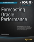 Forecasting Oracle Performance By Craig Shallahamer Cover Image