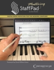 Mastering Staffpad: Digital Music Notation for the Modern Composer Cover Image
