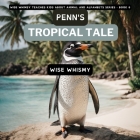 Penn's Tropical Tale: A Penguin's Island Adventure Cover Image