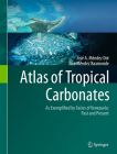 Atlas of Tropical Carbonates: As Exemplified by Facies of Venezuela: Past and Present By José A. Méndez Dot, José Méndez Baamonde Cover Image