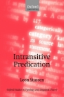 Intransitive Predication (Oxford Studies in Typology and Linguistic Theory) By Leon Stassen Cover Image