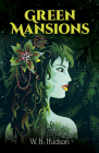 Green Mansions: A Romance of the Tropical Forest (Dover Books on Literature & Drama) Cover Image