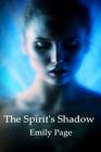 The Spirit's Shadow By Emily Page Cover Image