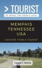 Greater Than a Tourist- Memphis Tennessee USA: 50 Travel Tips from a Local By Greater Than a. Tourist, Lisa Rusczyk (Foreword by), Claude L. Chafin Cover Image
