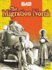 The Migration North (Black History) By James De Medeiros Cover Image