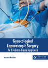 Gynecological Laparoscopic Surgery: An Evidence-Based Approach Cover Image