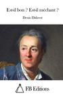 Est-il bon ? Est-il méchant ? By Fb Editions (Editor), Denis Diderot Cover Image