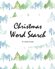 Christmas Word Search Puzzle Book - Medium Level (8x10 Puzzle Book / Activity Book) By Sheba Blake Cover Image