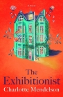 The Exhibitionist: A Novel Cover Image