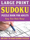 Large Print Sudoku: 100 Large Print Sudoku Puzzles For Adults - Ideal For Those With Limited Eyesight-Vol 8 Cover Image