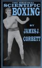 The Original Scientific Boxing By James J. Corbett Cover Image