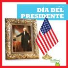 Dia del Presidente (Presidents' Day) (Fiestas (Holidays)) Cover Image
