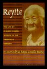 Reyita: The Life of a Black Cuban Woman in the Twentieth Century By Maria de Los Reyes Castillo Bueno Cover Image