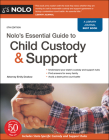 Nolo's Essential Guide to Child Custody and Support By Emily Doskow Cover Image