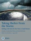 Taking Shelter From the Storm: Building a Safe Room For Your Home or Small Business (Includes Construction Plans and Cost Estiamtes) (FEMA P-320, Thi By Federal Emergency Management Agency, U. S. Department of Homeland Security Cover Image