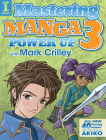 Mastering Manga 3: Power Up with Mark Crilley By Mark Crilley Cover Image