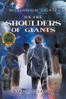 Millennium's Gate: On the Shoulders of Giants By Gerald Ciccarone Cover Image