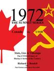 1972 the Summit Series: Canada vs. USSR, Stats, Lies and Videotape, The UNTOLD Story of Hockey's Series of the Century Cover Image