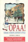 Opaa! Greek Cooking Detroit Style Cover Image